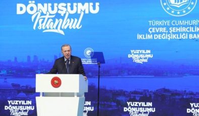 Erdoğan, İstanbul’un ‘kentsel dönüşüm’ planını açıkladı