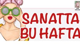 Sanatta bu hafta